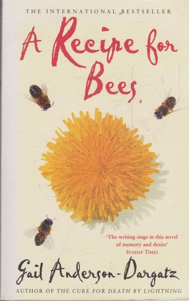 A Recipe for Bees - Anderson-Dargatz, Gail