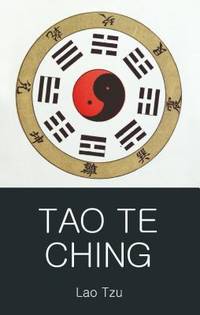 Tao Te Ching (Wordsworth Classics) - Tzu, Lao