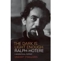 The Dark is Light Enough: Ralph Hotere - A Biographical Portrait - O'Sullivan, Vincent