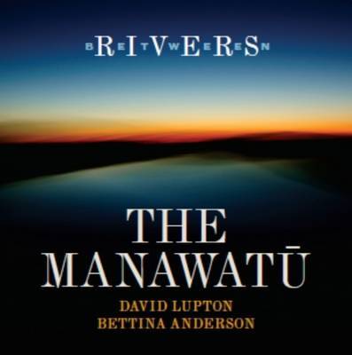 Between Rivers - The Manawatu