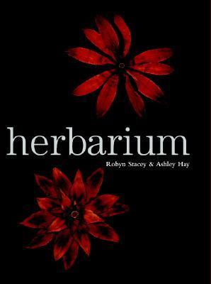 Herbarium - Stacey, Robyn and Hay, Ashley