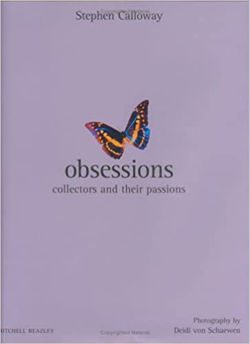 Obsessions - Collectors and Their Passions