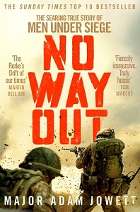 No Way Out - The Searing True Story of Men Under Siege - Jowett, Adam with Jones, Geraint