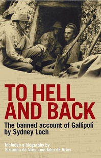 To Hell and Back - The Banned Account of Gallipoli - Loch, Sydney