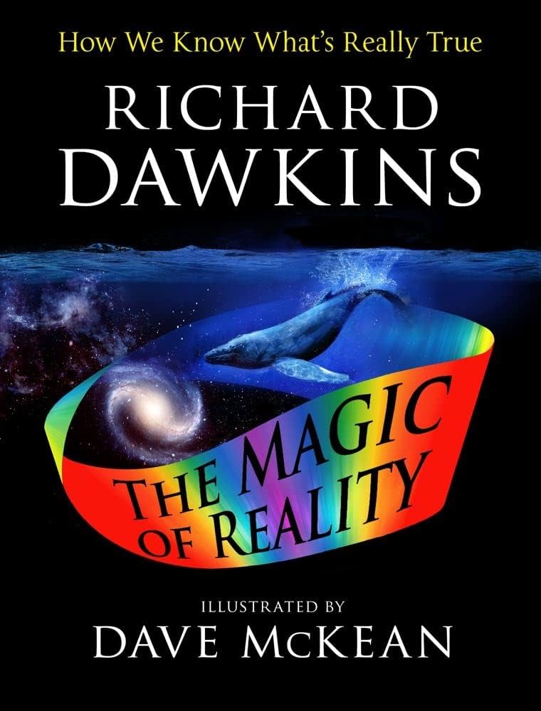 The Magic of Reality - How We Know What's Really True