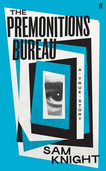 The Premonitions Bureau: A True Story