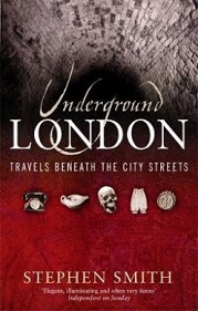 Underground London - Travels Beneath the City Streets