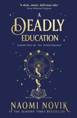 A Deadly Education - Lesson One of the Scholomance