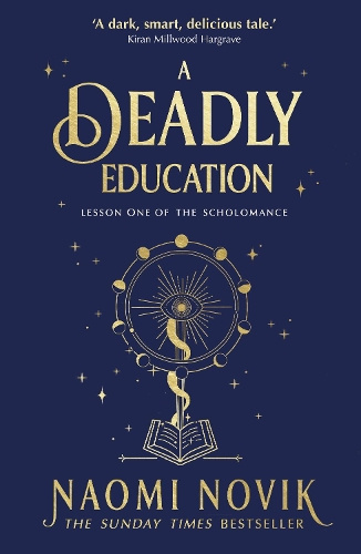 A Deadly Education - Lesson One of the Scholomance - Novik, Naomi