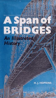 A Span of Bridges - An Illustrated History