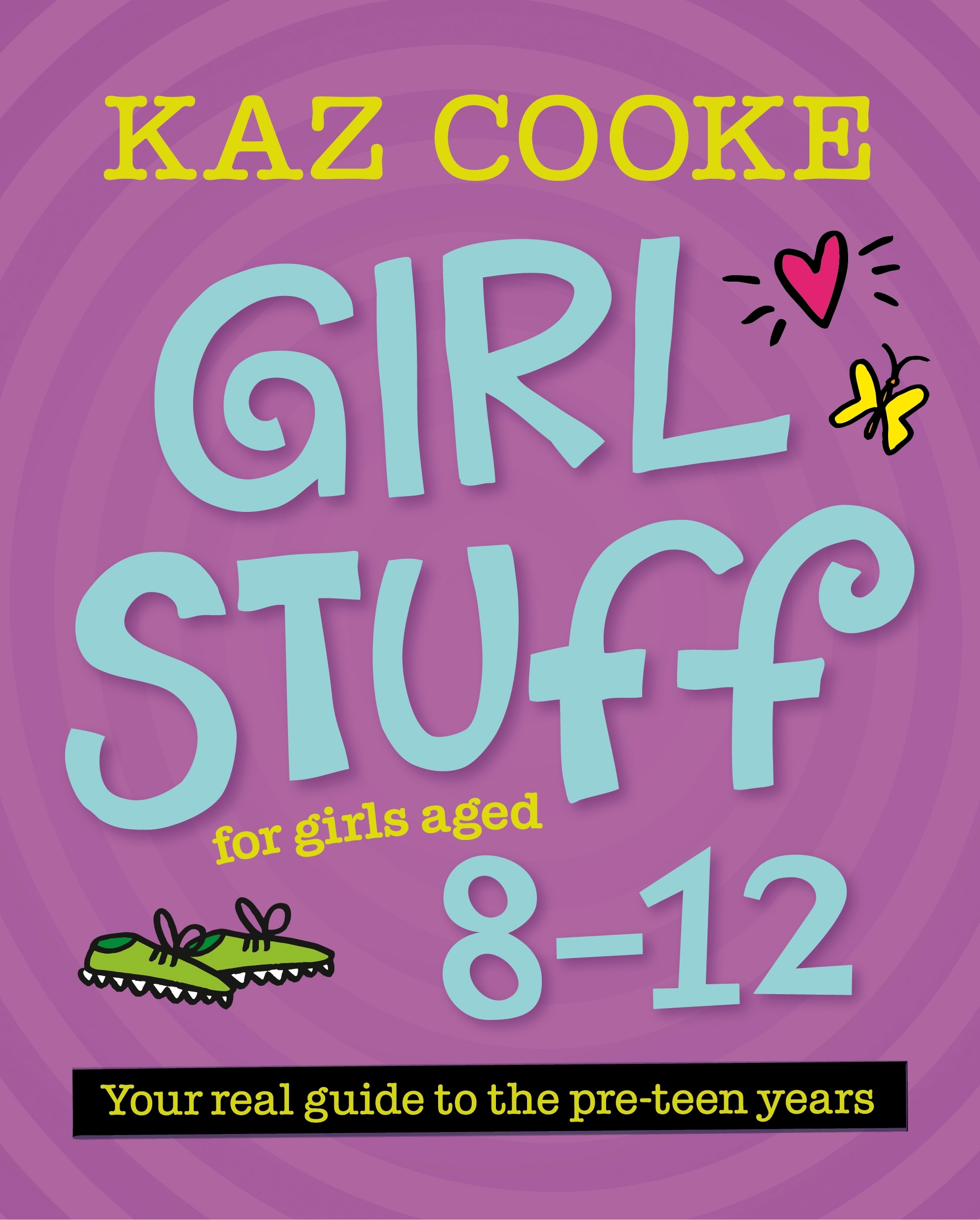 Girl Stuff - For Girls Aged 8-12 - Cooke, Kaz