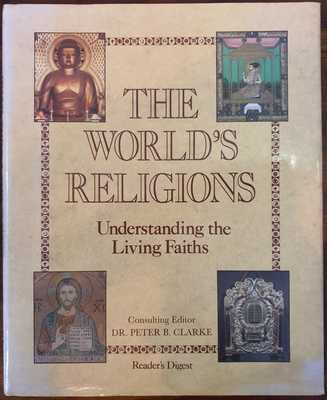 The World's Religions - Understanding the Living Faiths