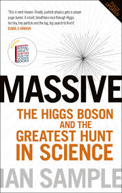 Massive - The Higgs Boson and the Greatest Hunt in Science - Sample, Ian