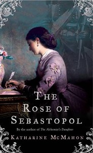 The Rose of Sebastopol - McMahon, Katharine