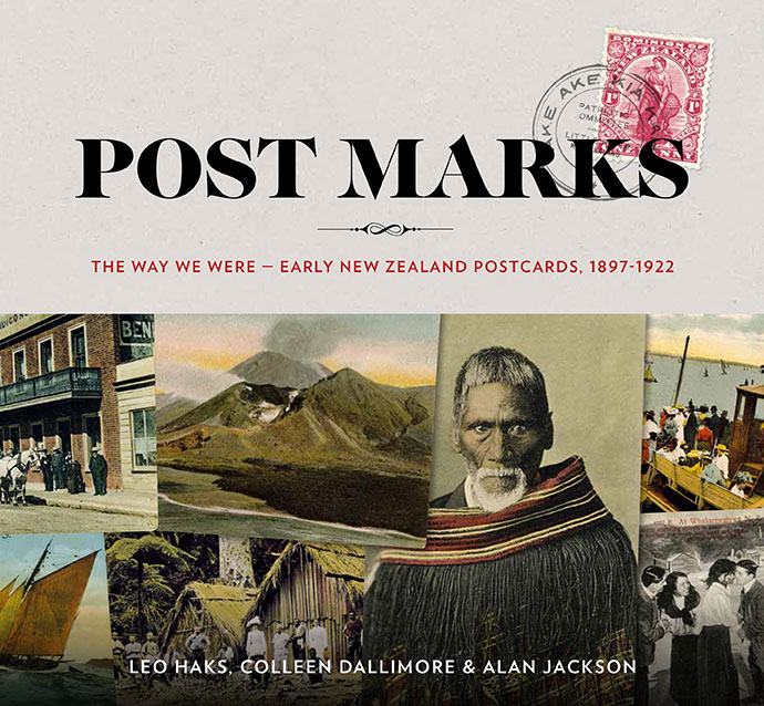 Post Marks: The Way we Were Early New Zealand Postcards - Haks, Leo