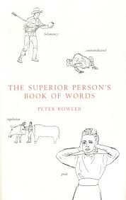 The Superior Person's Book of Words - Bowler, Peter