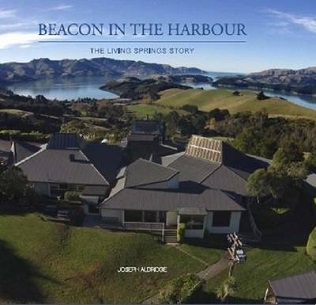 Beacon in the Harbour - The Living Springs Story - Aldridge, Joseph