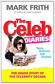 The Celeb Diaries: The Sensational Inside Story of the Celebrity Decade