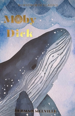 Moby Dick (Wordsworth Classics) - Melville, Herman