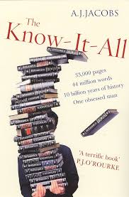 The Know-It-All - One Man's Humble Quest to Become the Smartest Person in the World - Jacobs, A. J.