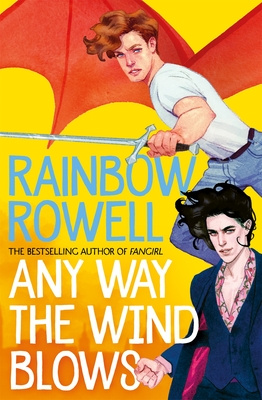 Any Way The Wind Blows - Rowell, Rainbow