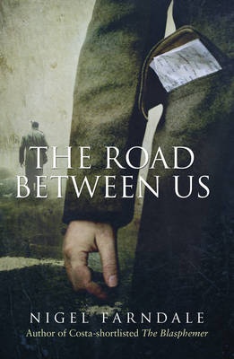 The Road Between Us - Farndale, Nigel