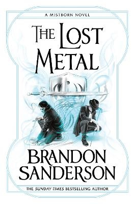 The Lost Metal - Sanderson, Brandon
