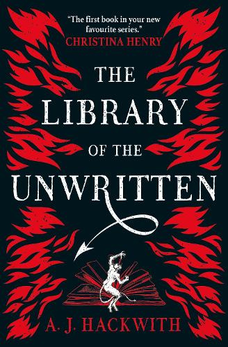 The Library of the Unwritten - Hackwith, A.. J.