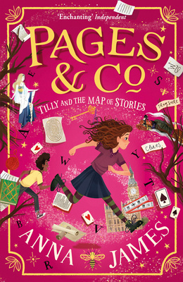 Pages & Co - Tilly and the Map of Stories - James, Anna