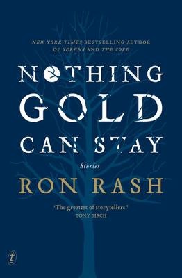 Nothing Gold Can Stay - Rash, Ron