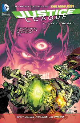 Justice League Volume 4 - The Grid (The New 52) - Johns, Geoff & Reis, Ivan