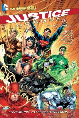 Justice League Volume 1 - Origin (The New 52) - Johns, Geoff., Lee, Jim., & Williams, Scott
