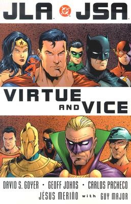 JLA * JSA - Virtue and Vice - Goyer, David S., Johns, Geoff & Pacheco, Carlos
