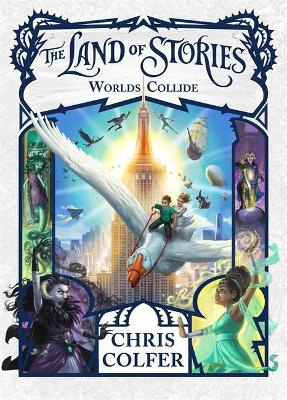 The Land of Stories - Worlds Collide - Colfer, Chris