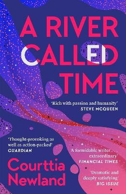 A River called Time - Newland, Courttia