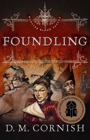 Foundling - Monster Blood Tattoo 1 - Cornish, D. M.