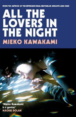 All the Lovers in the Night - Kawakami, Mieko