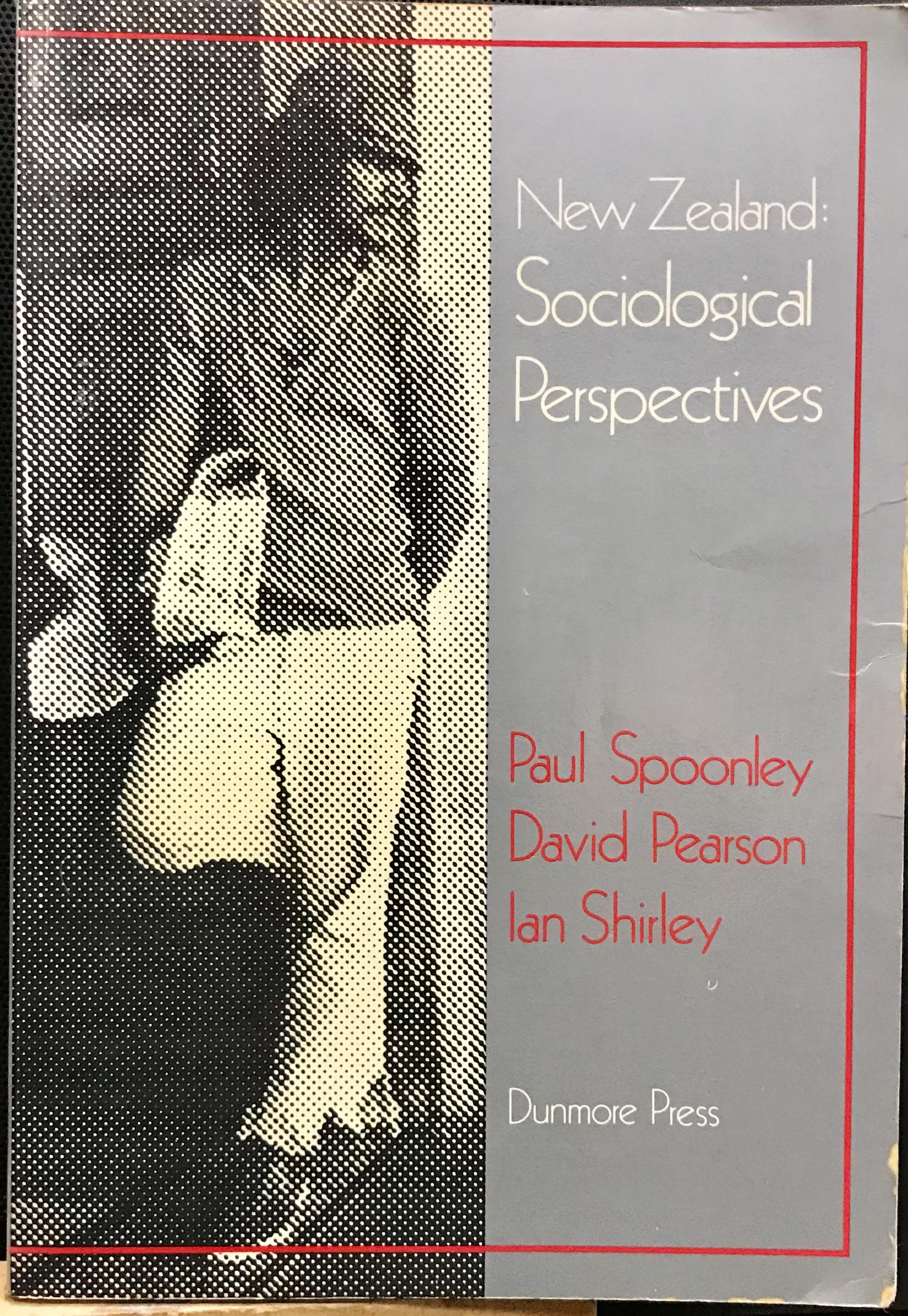 New Zealand Sociological Perspectives - Spoonley, Paul and Pearson, David and Shirley, Ian