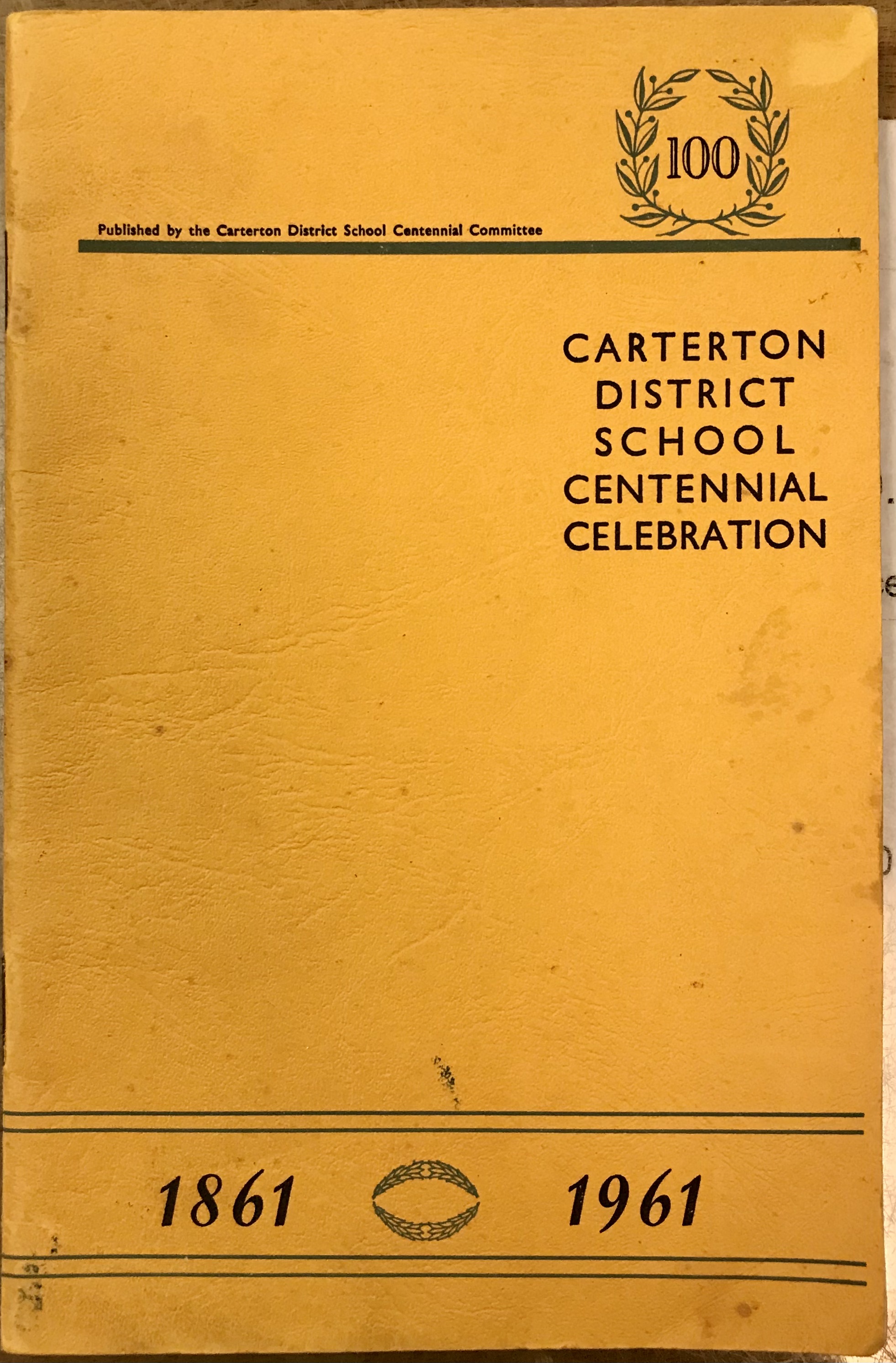 Carterton District School Centennial Celebration 1861-1961 - Carterton District School