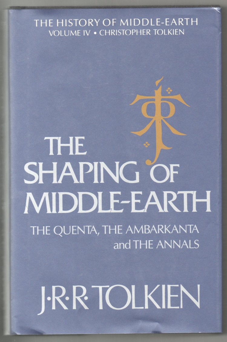 The Shaping of Middle Earth - The Quenta, the Ambarkanta and the Annals - Tolkein, J R R