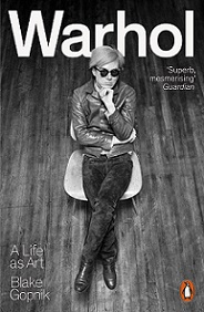 Warhol - A Life as Art - Gopnik, Blake
