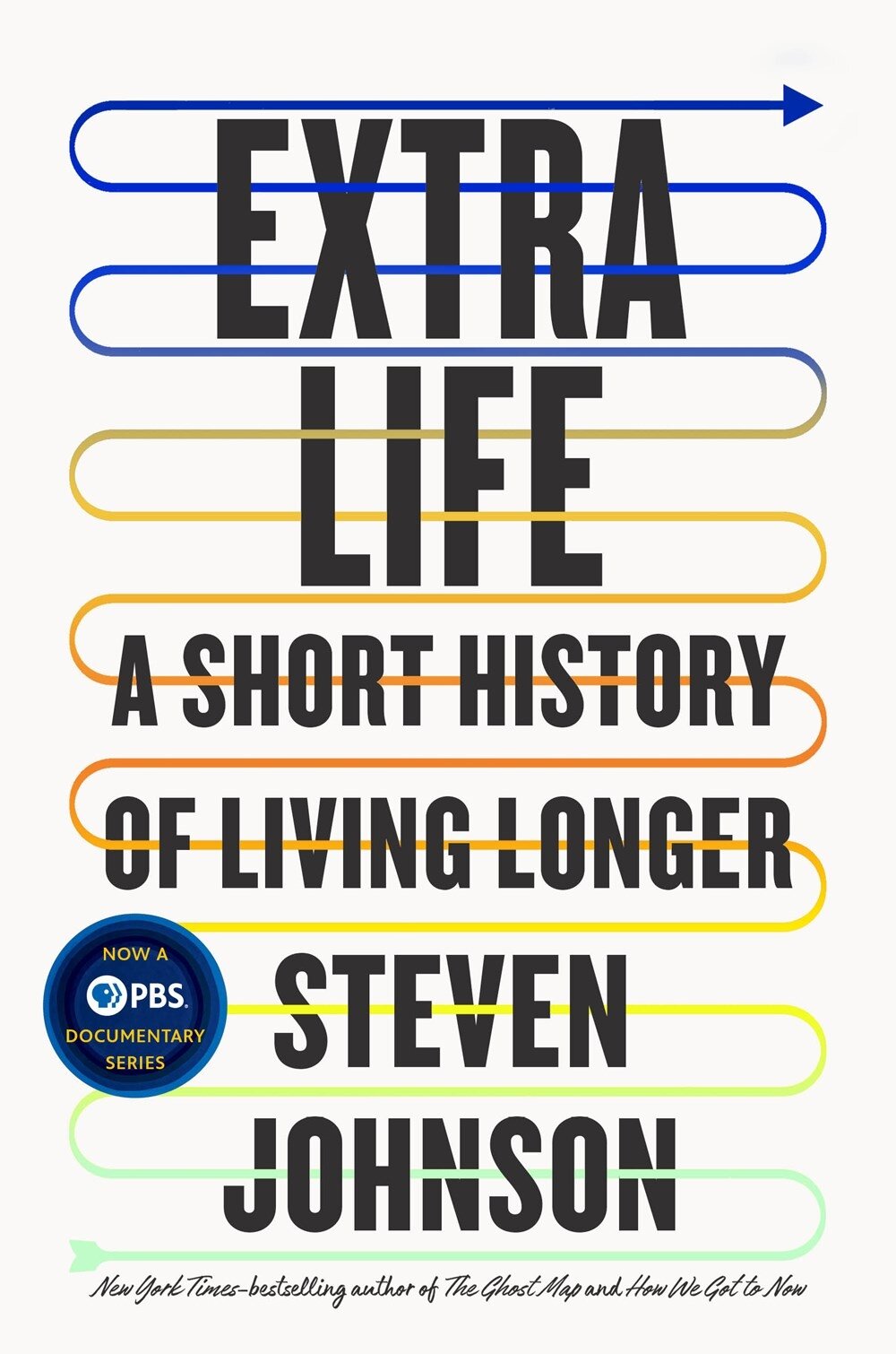 Extra Life - A Short History of Living Longer - Johnson, Steven