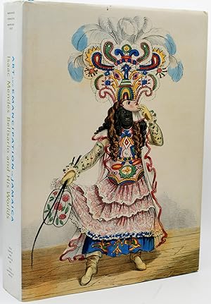 Art and Emancipation in Jamaica: Isaac Mendes Belisario and His Worlds - Barringer, Tim & Forrester, Gillian & Martiniz-Ruiz, Barbaro