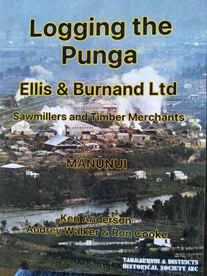 Logging the Punga - Anderson, Ken and Walker, Audrey