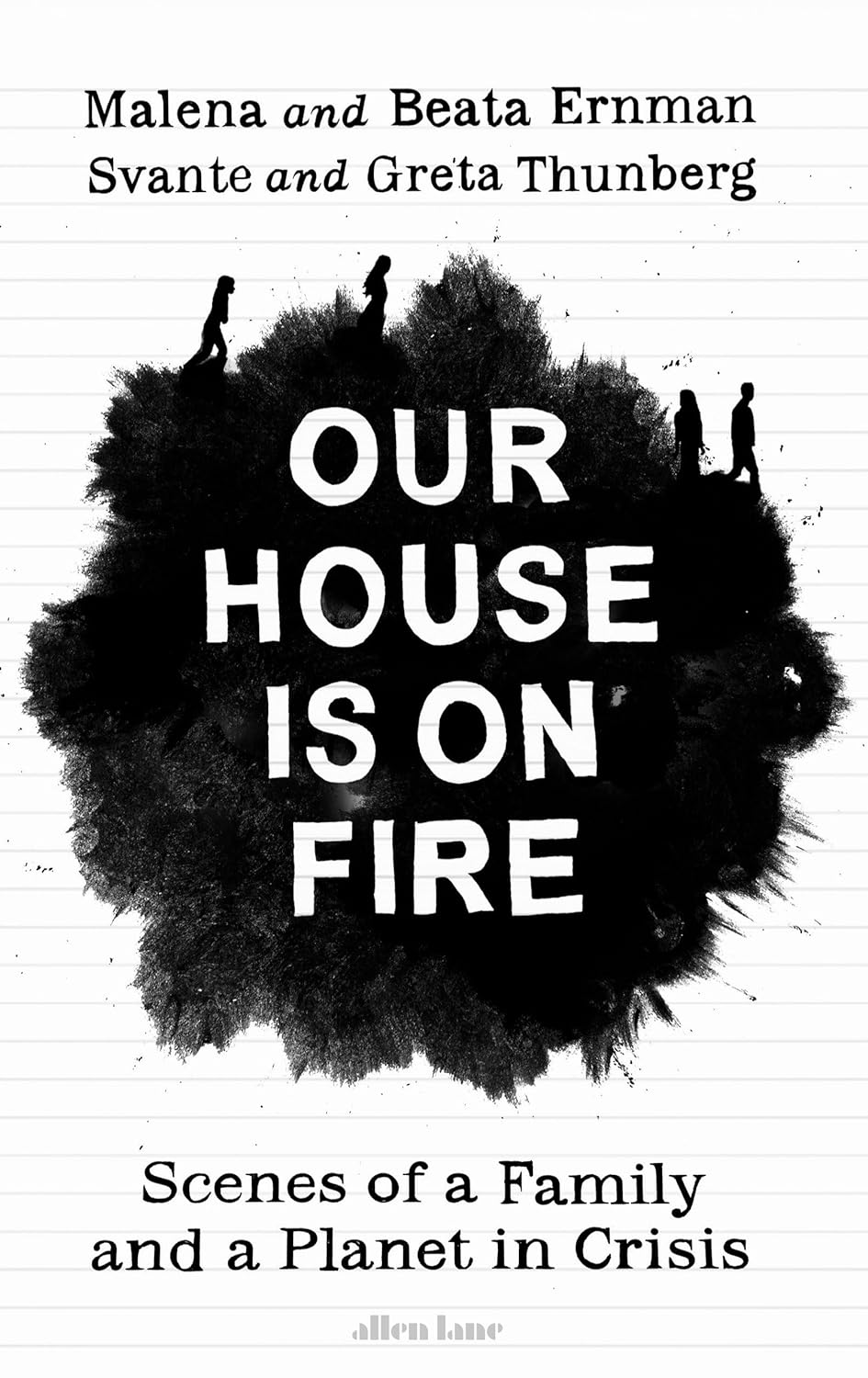 Our House Is On Fire - Thunberg, Greta and Ernman, Malena