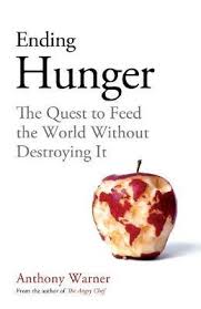 Ending Hunger: The Quest to Feed the World Without Destroying It - Black, Hona