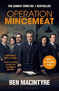Operation Mincemeat - The True Spy Story that Changed the Course of World War II - Film Cover - Macintyre, Ben