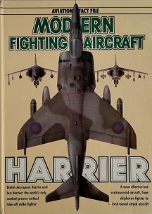 Modern Fighting Aircraft - Harrier - Aviation Fact File - Gunston, Bill and Sainte Crois, Philip de (editor)
