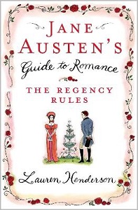 Jane Austen's Guide to Romance - The Regency Rules - Henderson, Lauren