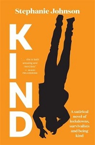 Kind - A Satirical Novel of Lockdowns, Survivalists and Being Kind - Johnson, Stephanie